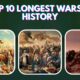 Top 10 Longest Wars in History