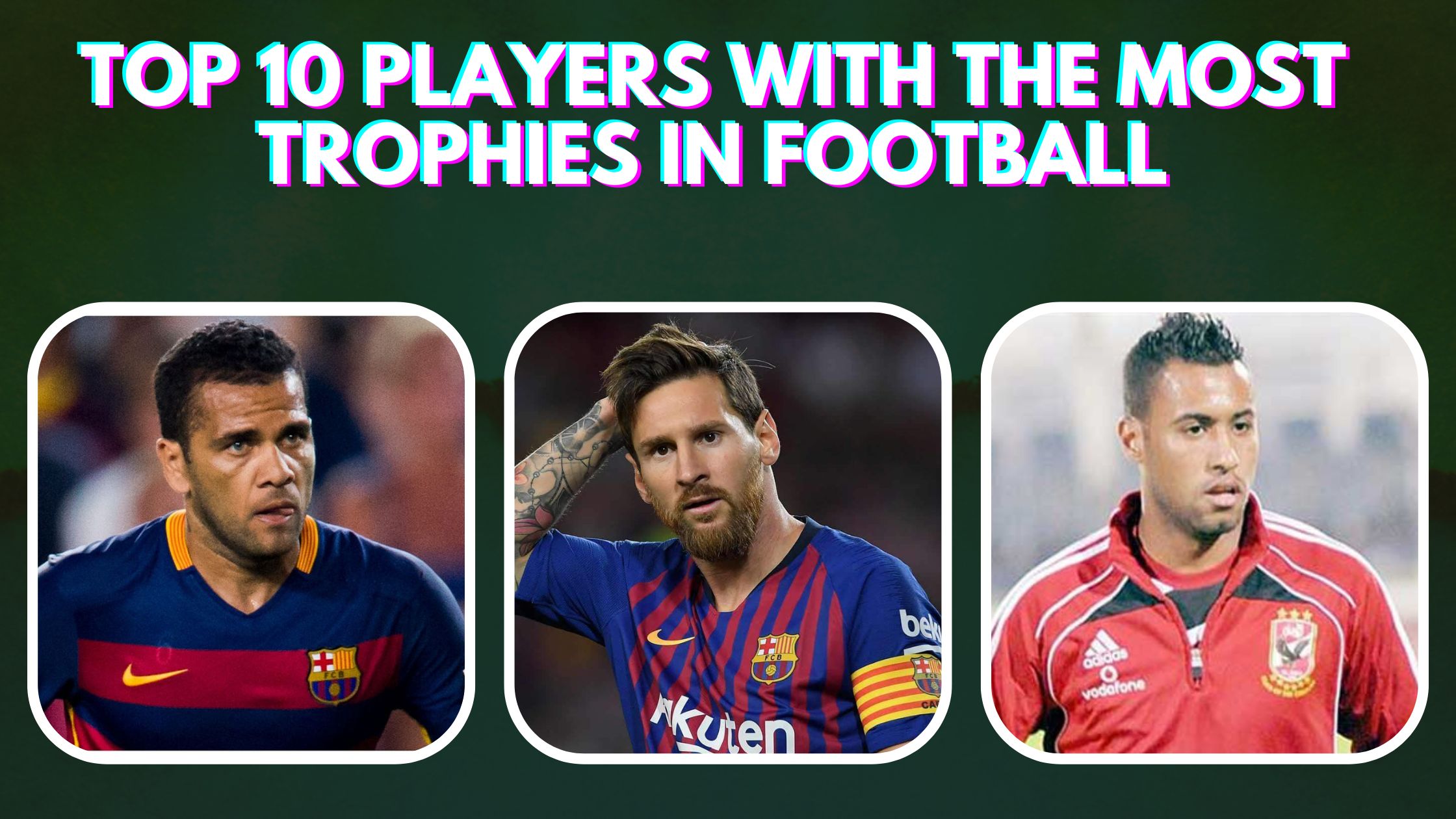 Top 10 Players With the Most Trophies in Football