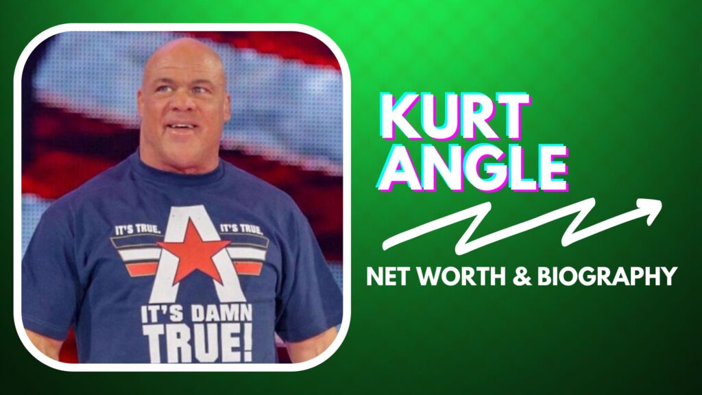 Kurt Angle's Net worth And Biography