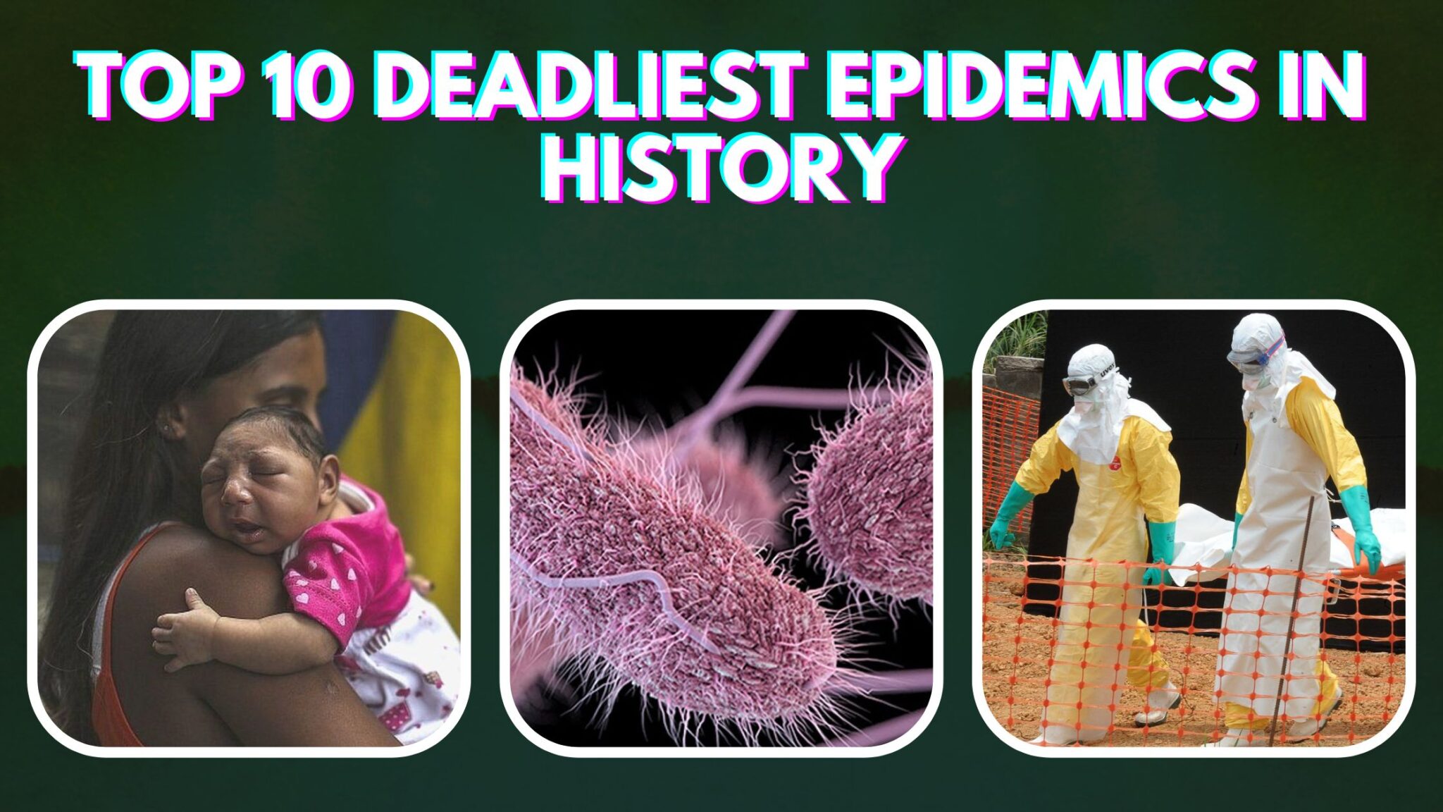 Top 10 Deadliest Epidemics In History