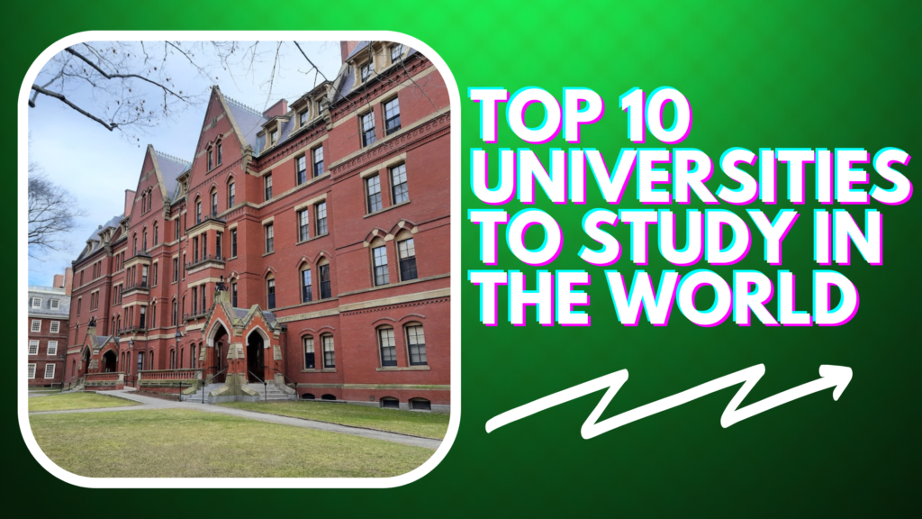 Top 10 Universities to Study in the World in 2023