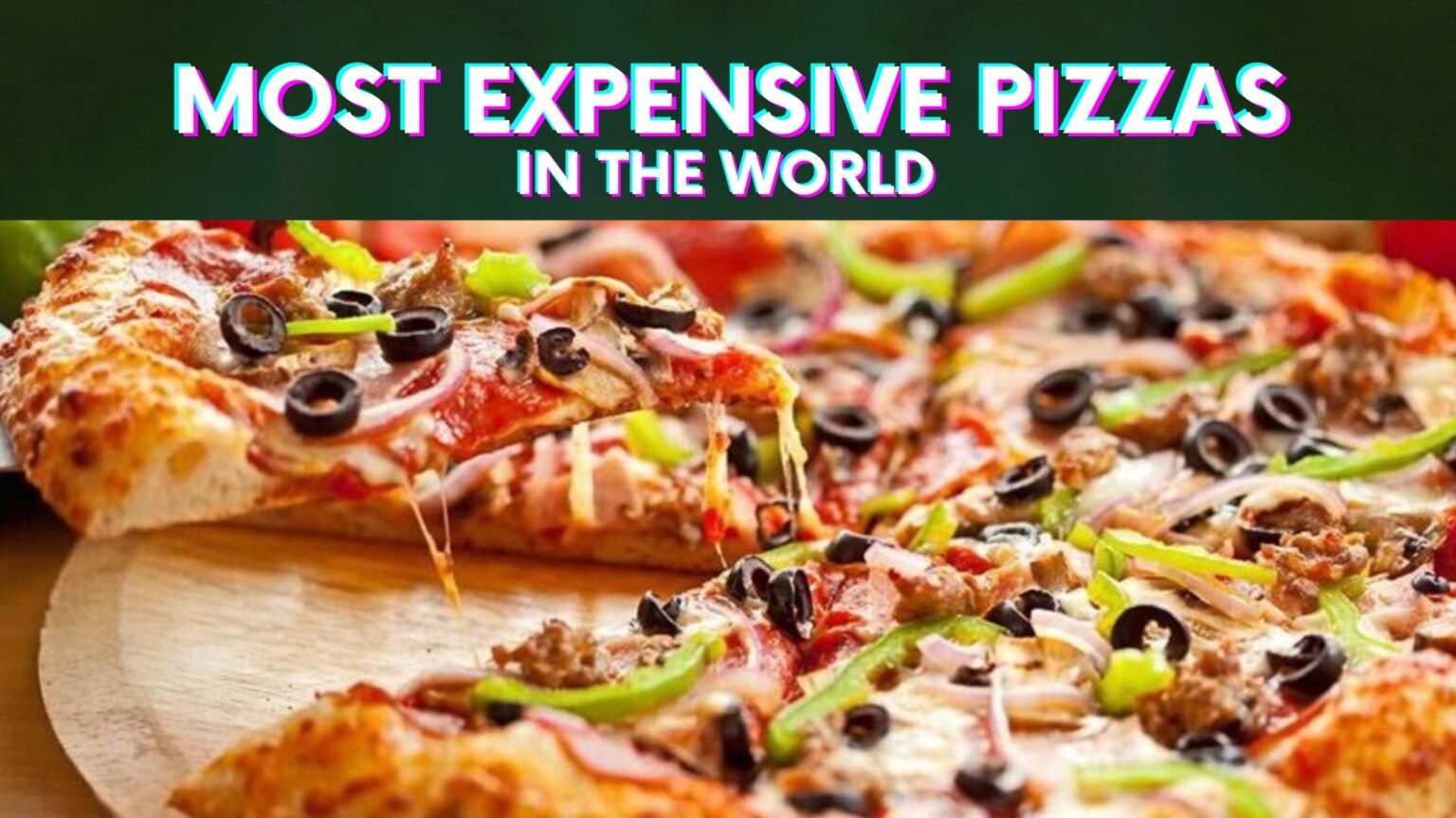 Top 10 Most Expensive Pizzas In The World (2023)