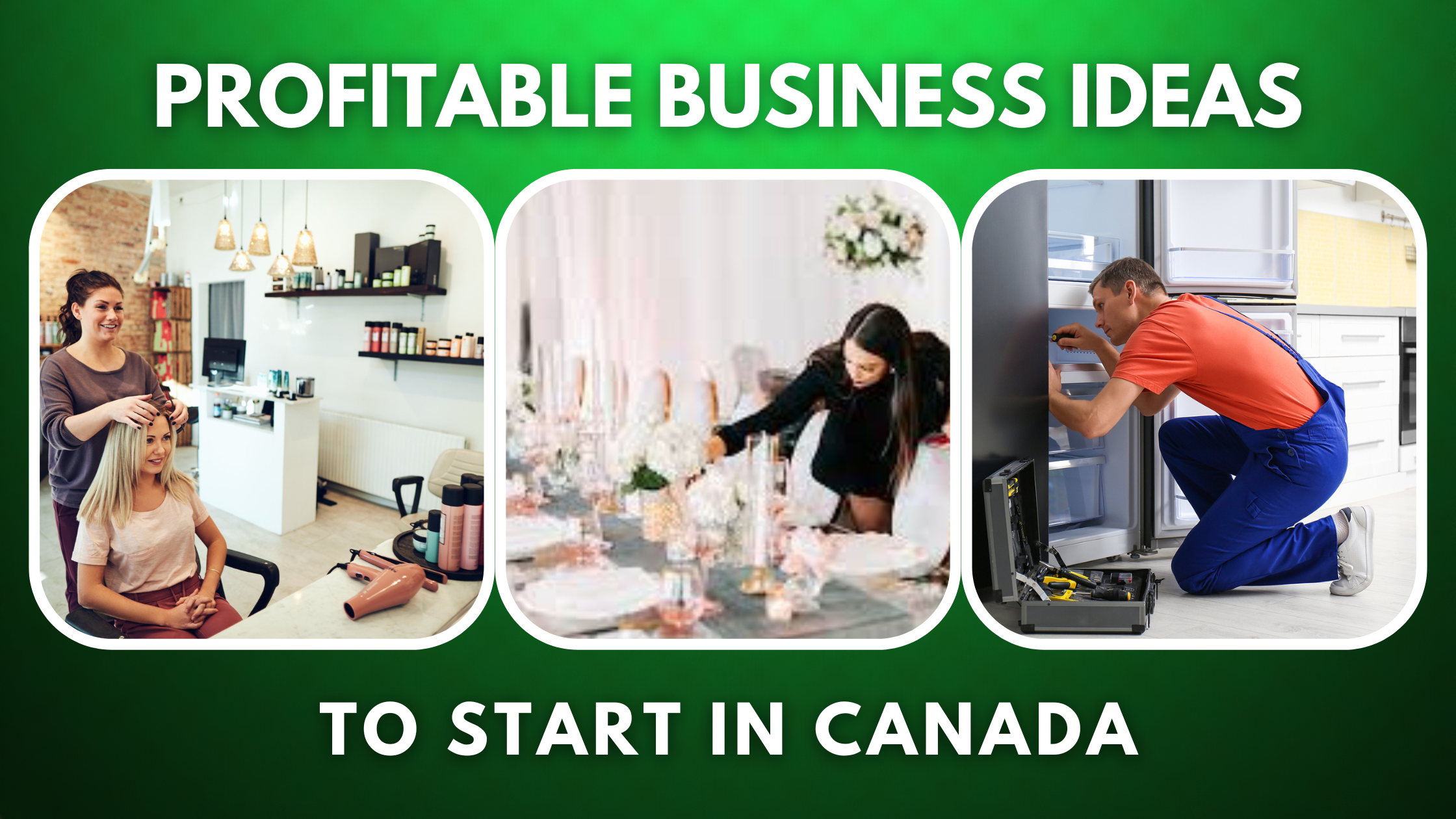 List of 12 Businesses You can Start in Canada