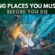 Amazing Places You Must Visit Before You Die - RNN