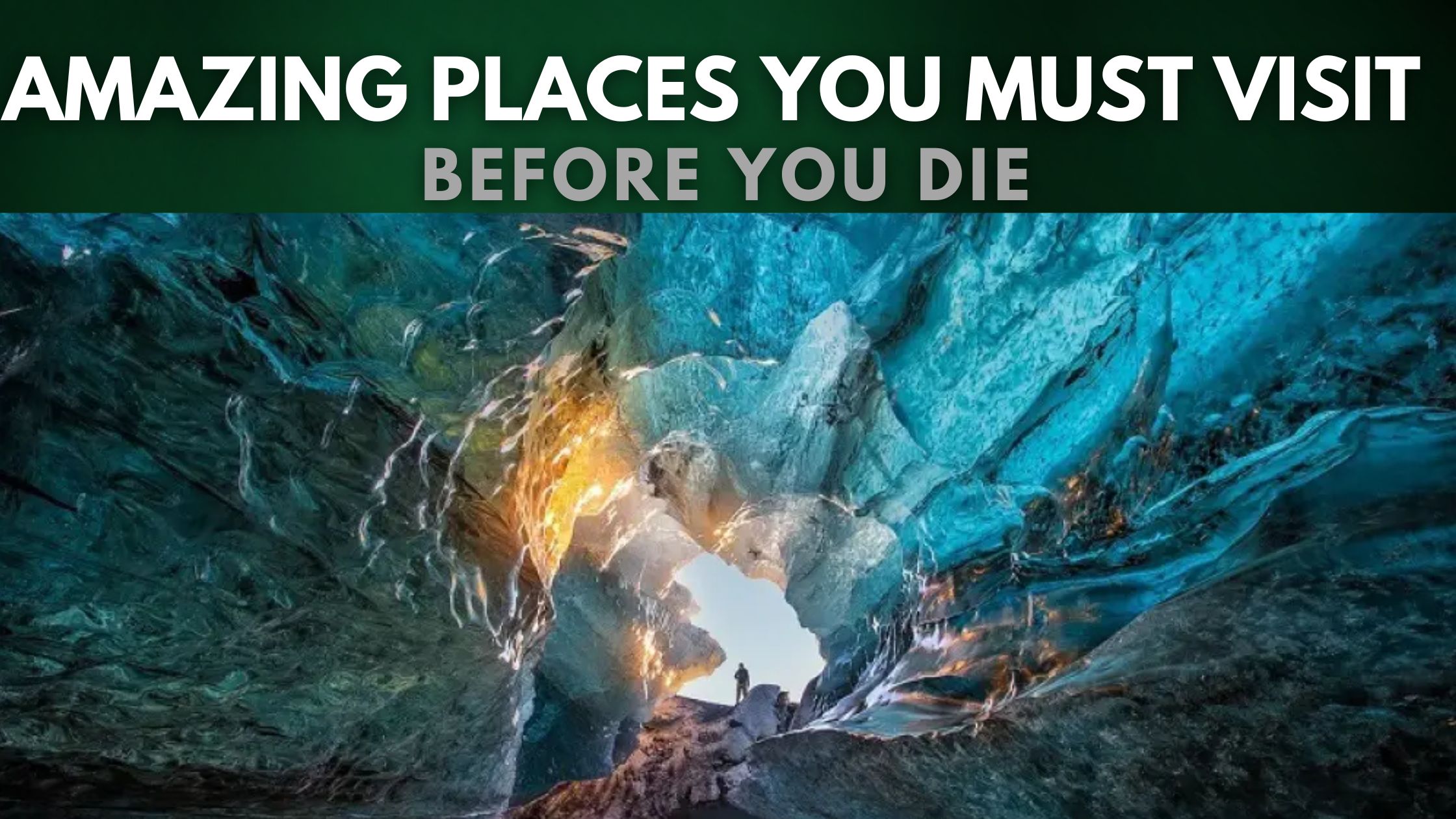 10 places you must visit before you die