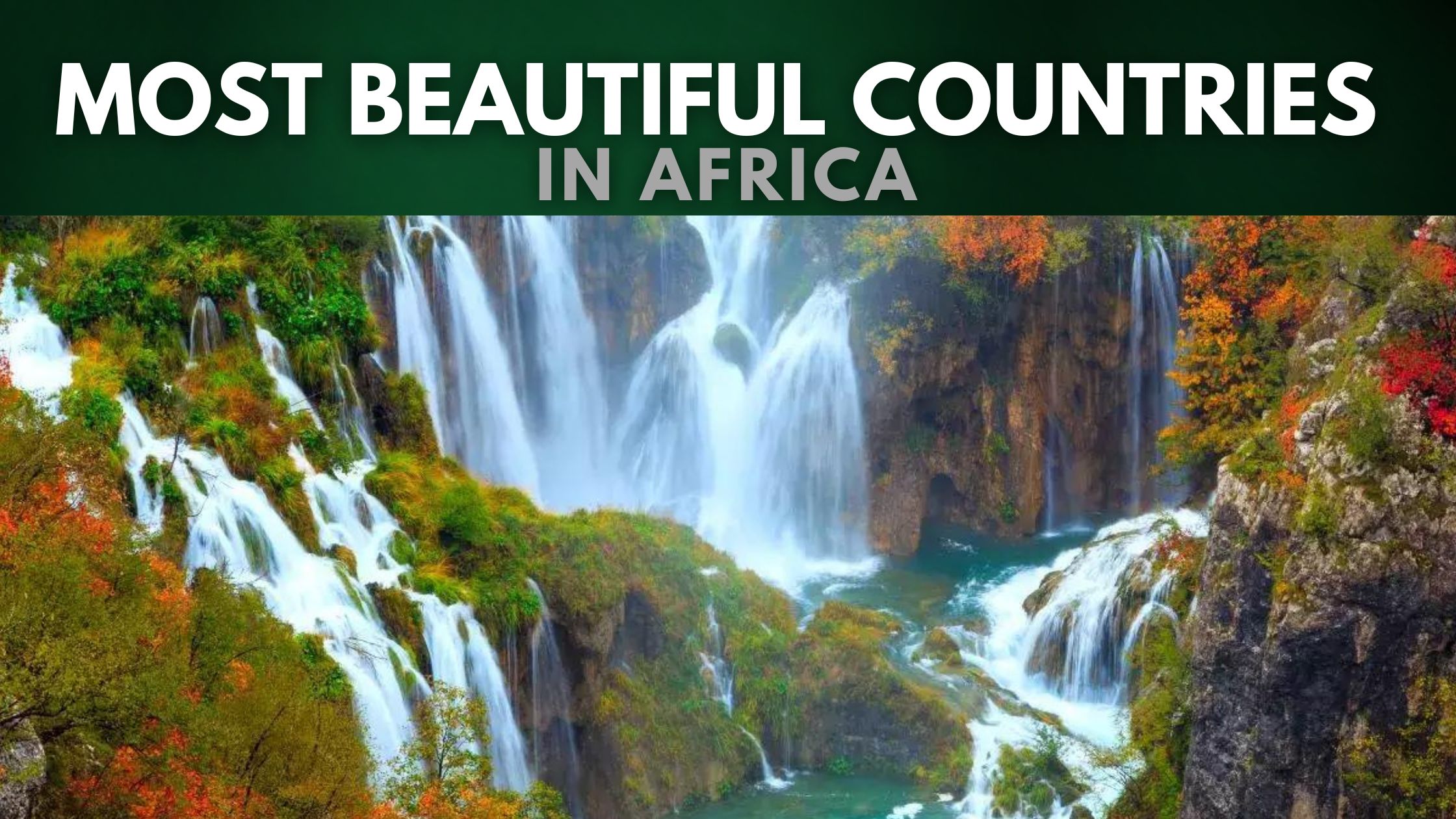 Top 10 Most Beautiful Countries In Africa