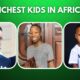 Richest Kids In Africa (2023) - Top 10