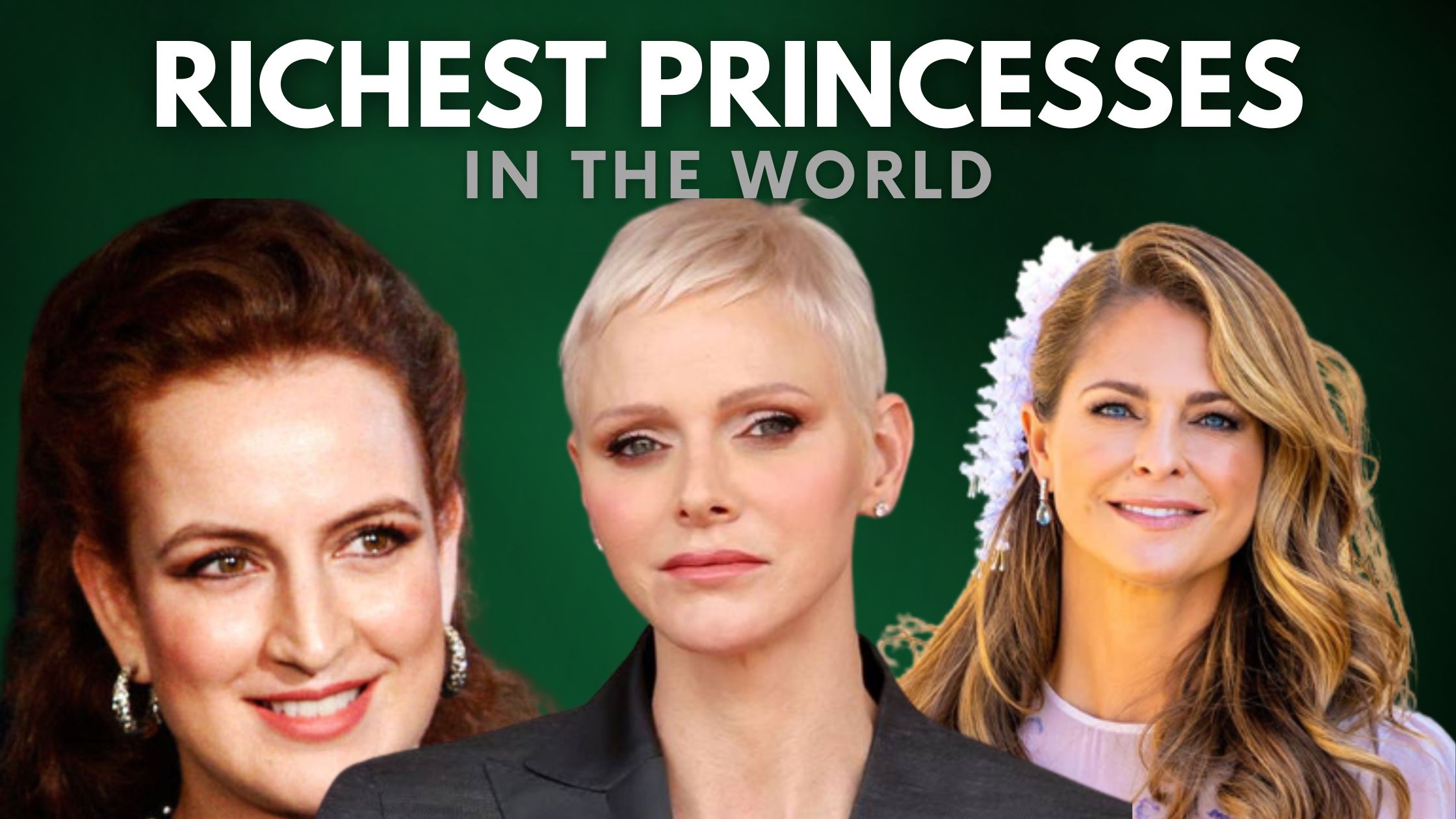 Top 10 Richest Princesses In The World