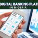 Top 10 Best Digital Banking Platforms In Nigeria (2023)