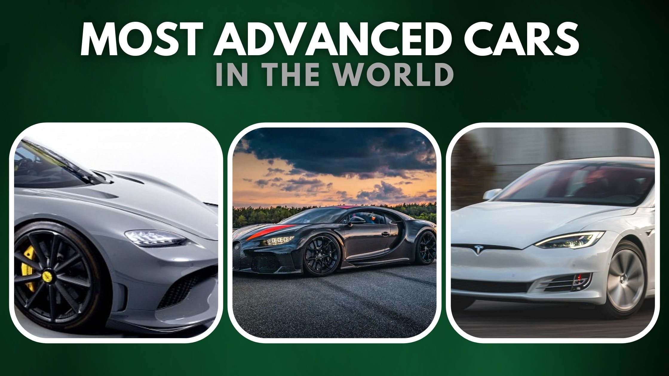 Most Advanced Cars In The World