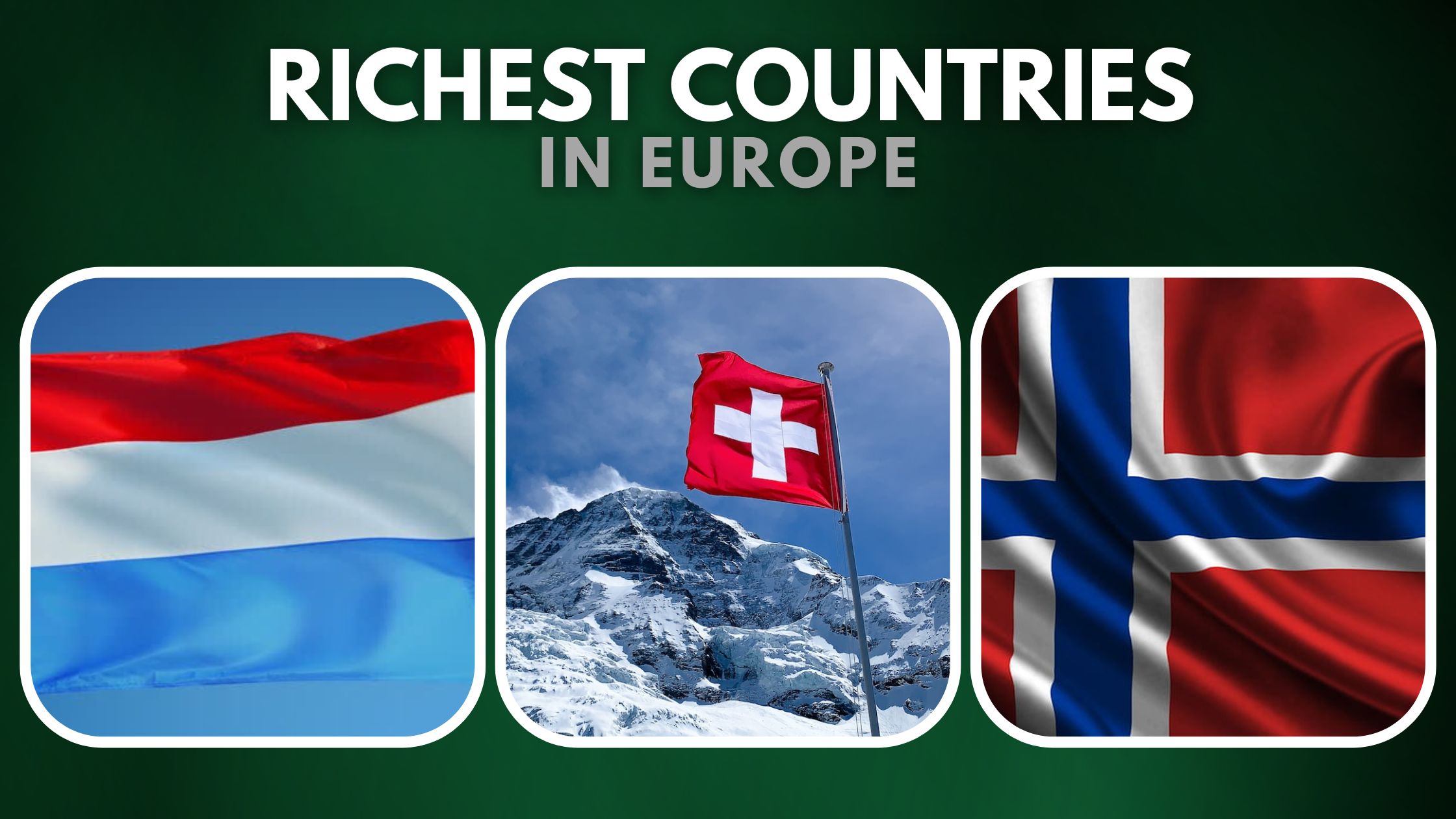 Richest Countries In Europe