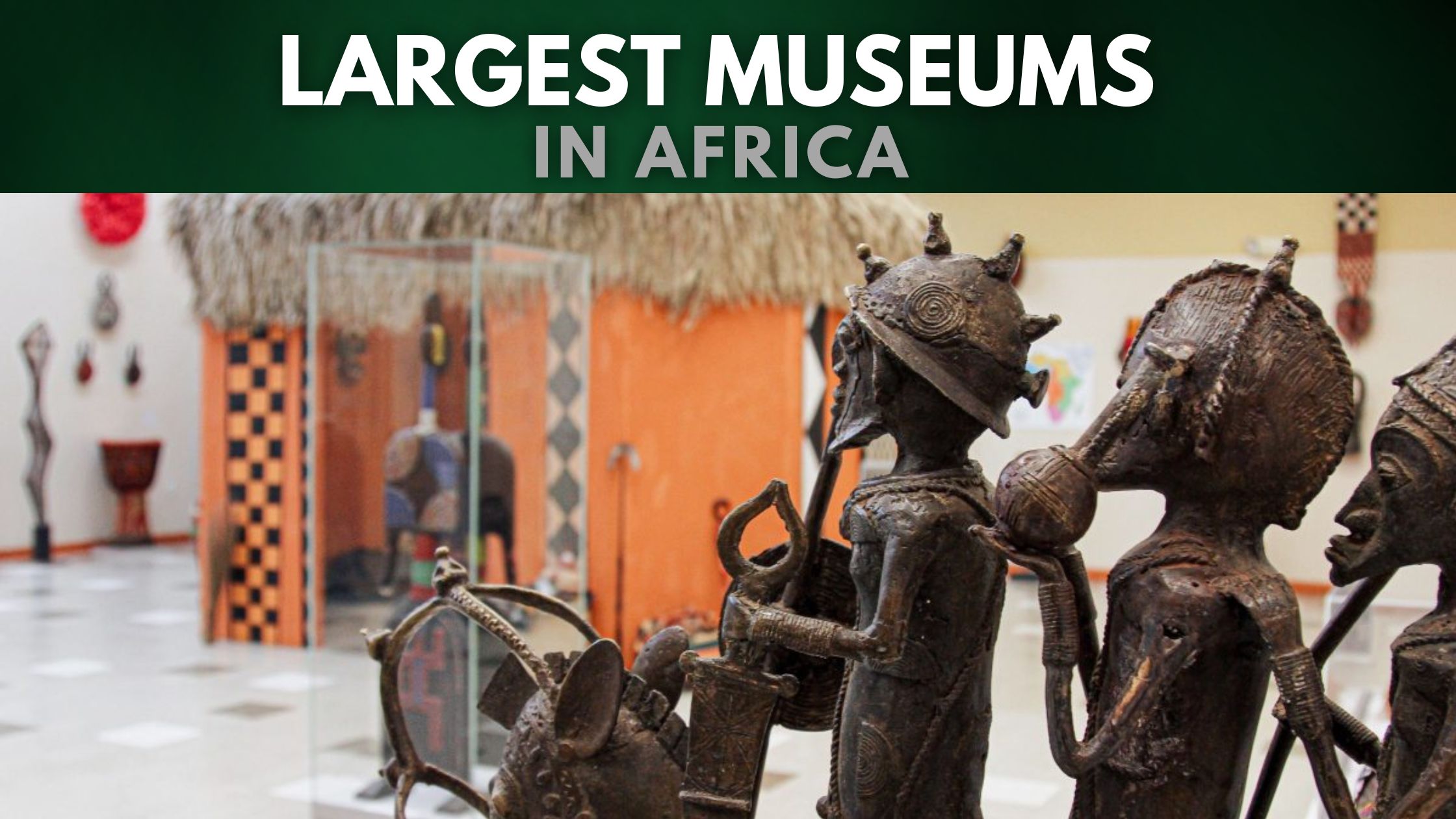 Top 10 Largest Museums in Africa 2023 - RNN