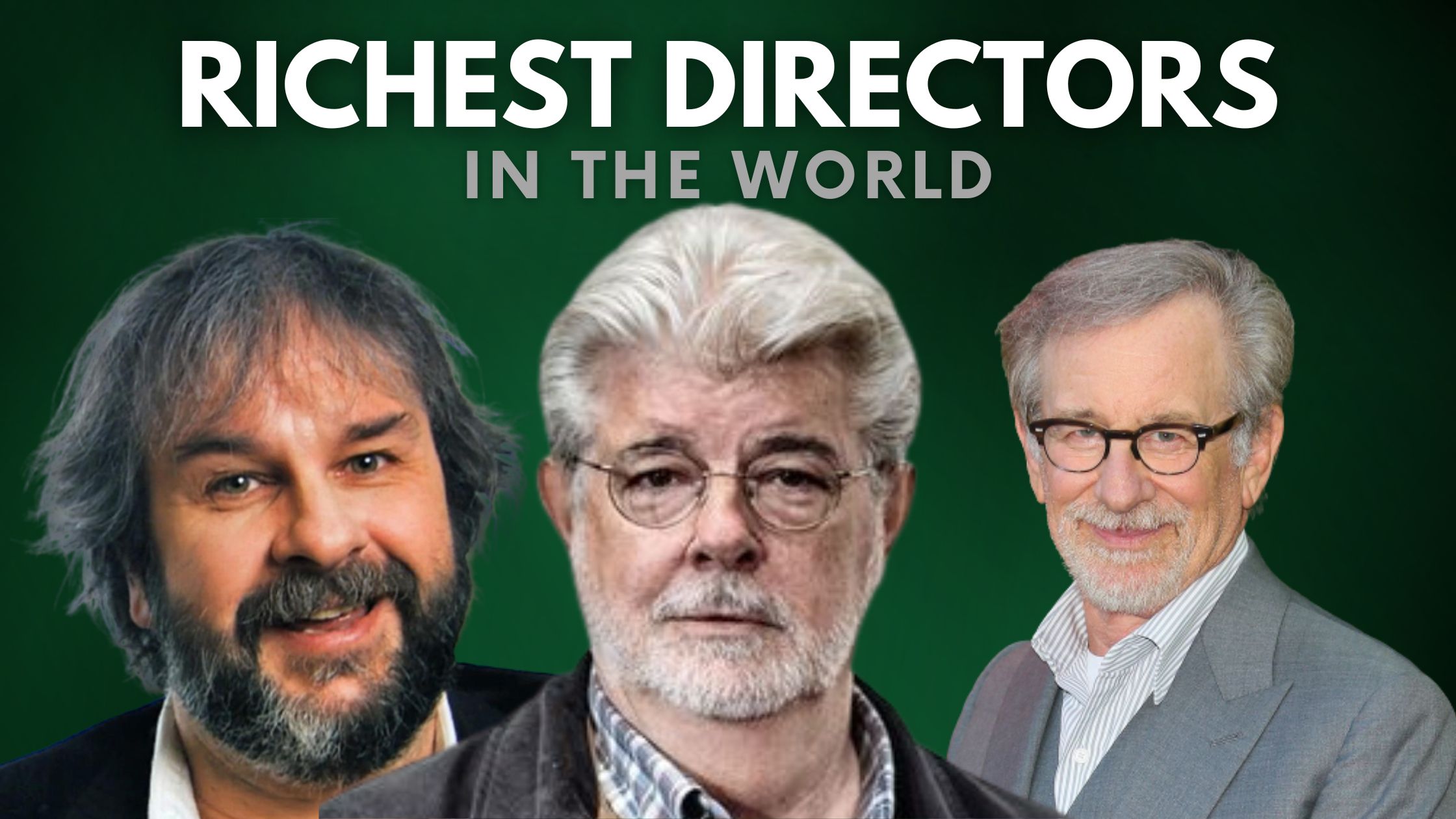 Top 10 Richest Film Directors in the World