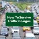 How To Survive Traffic in Lagos