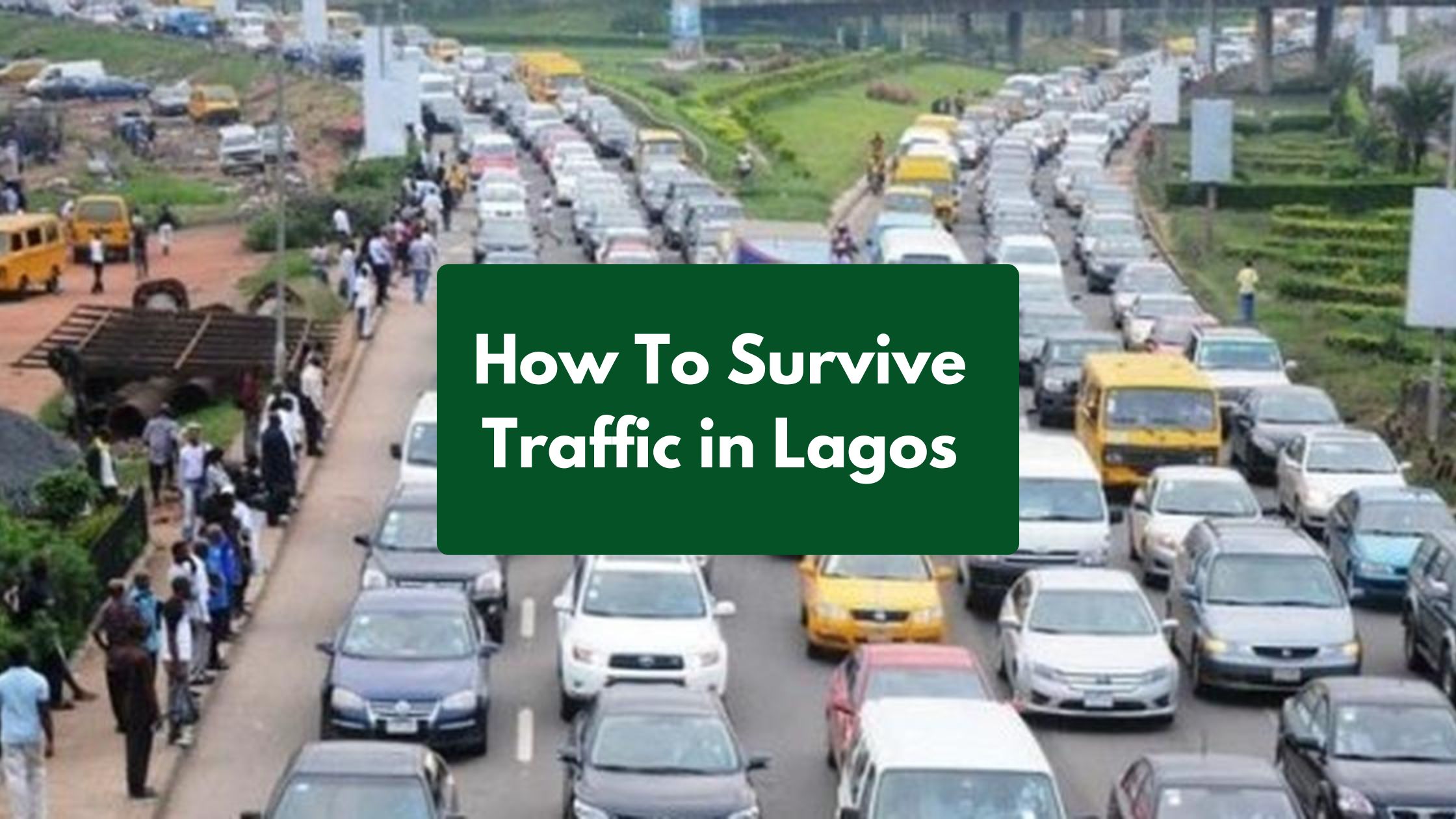 How To Survive Traffic in Lagos