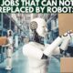 20 Jobs That Can Not Be Replaced by Robots