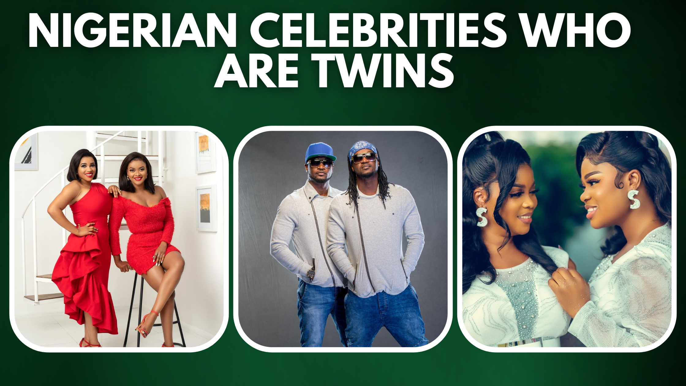 Nigerian Celebrities Who Are Twins