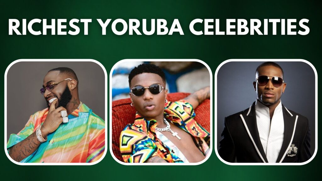 Top 10 Richest Yoruba Celebrities 2023