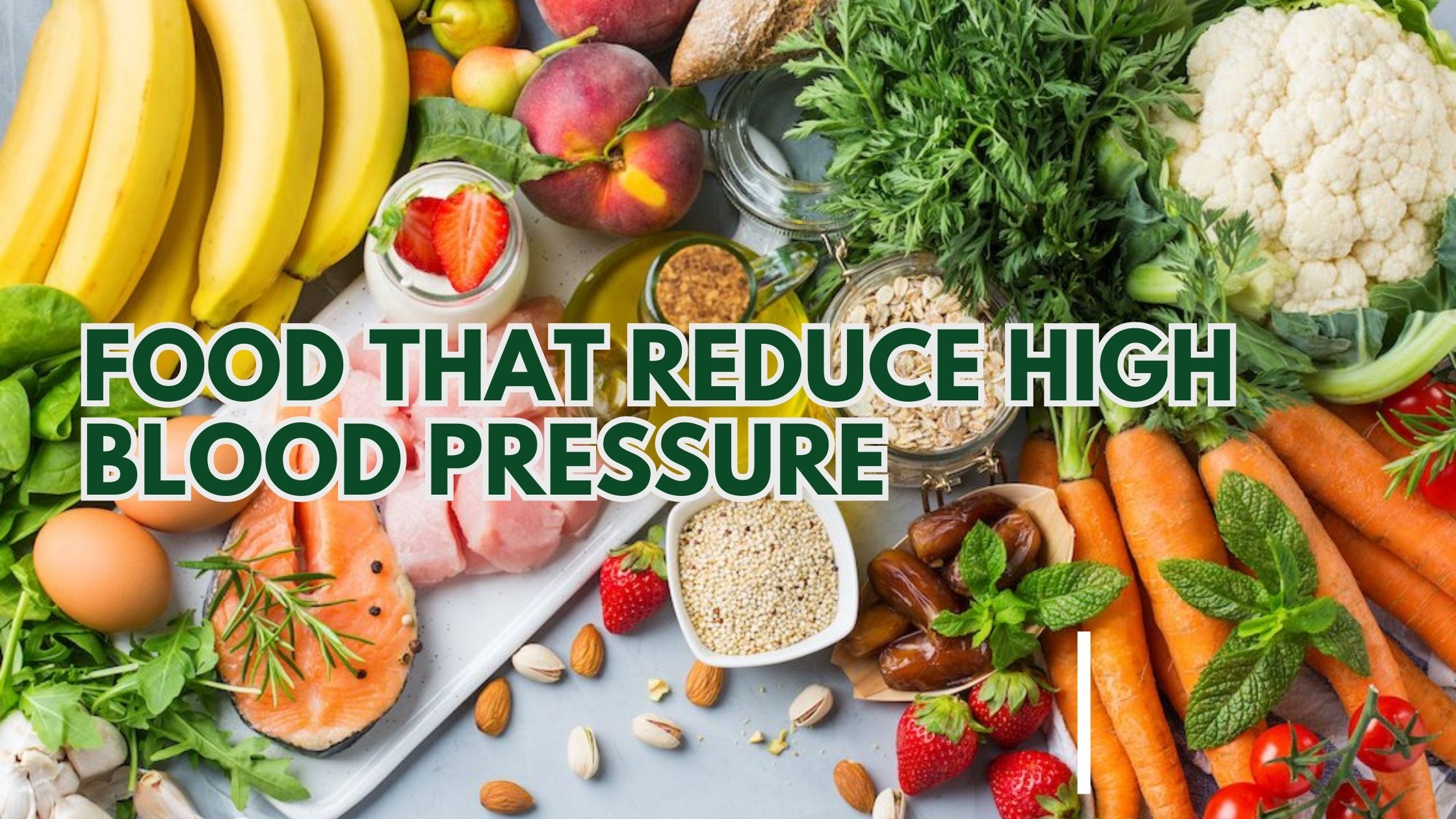 10 Foods That Reduce High Blood Pressure