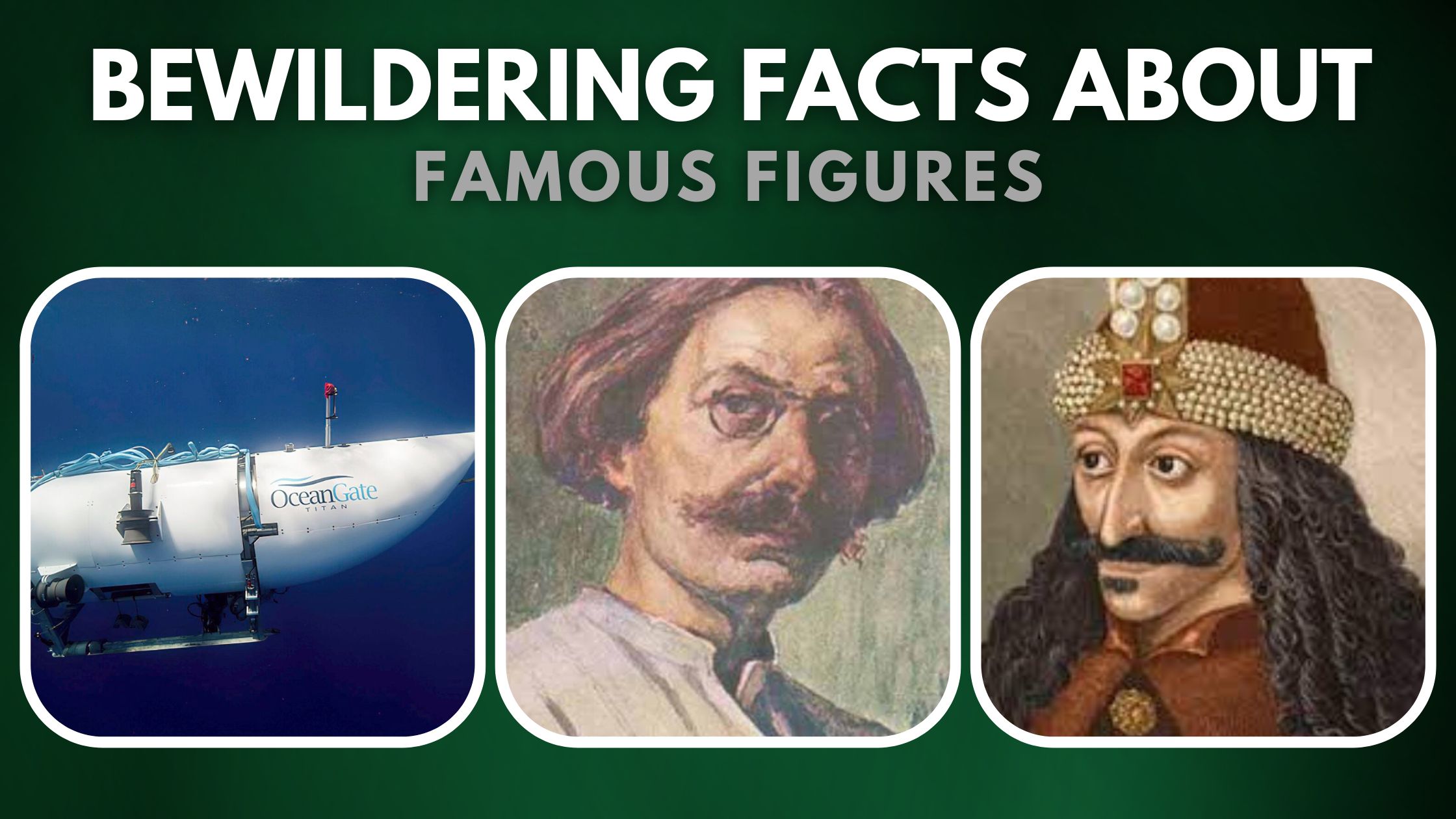 Bewildering Facts About Famous Figures