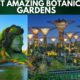 Most Amazing Botanical Gardens (Top 10)