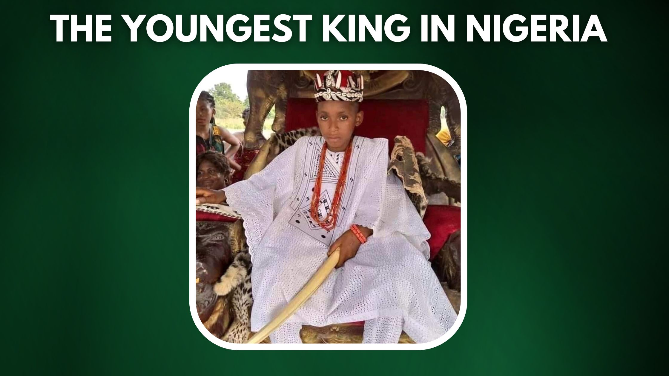 The Youngest King In Nigeria