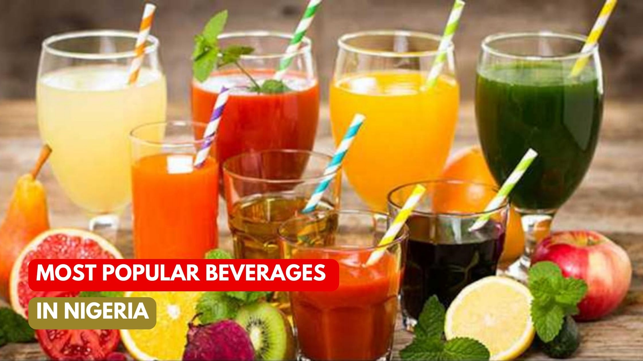 Top 10 Most Popular Beverages In Nigeria