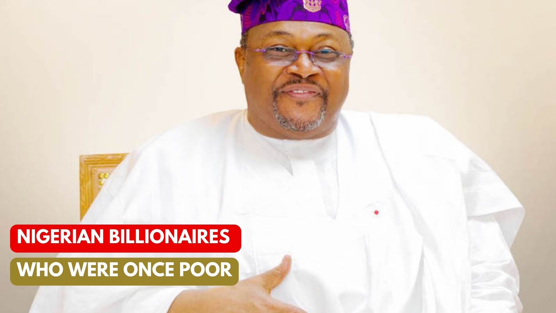 3 Nigerian Billionaires Who Were Once Poor