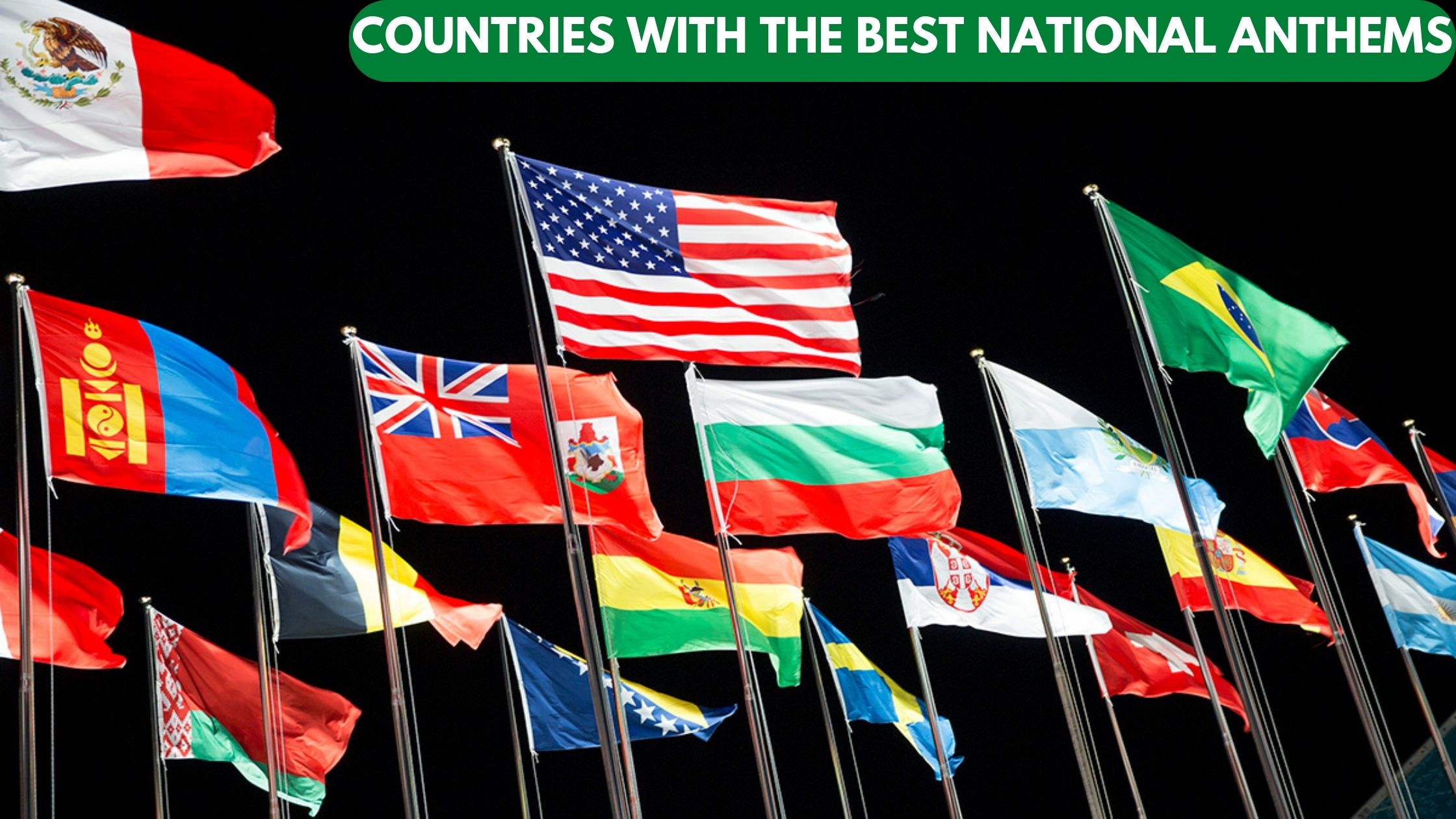 Top 10 Countries With The Best National Anthems