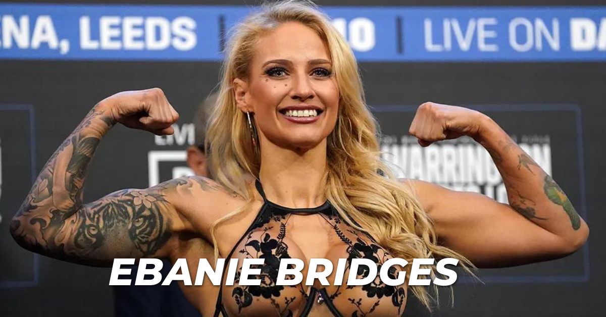 Ebanie Bridges Biography And Net Worth