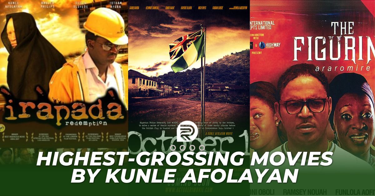 Top Ten Highest Grossing Movie By Kunle Afolayan