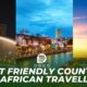 10 Most Friendly Countries For African Travellers