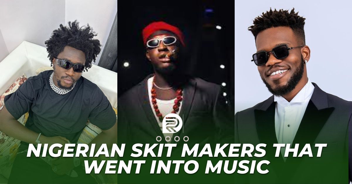 10 Nigerian Skit Makers That Went Into Music