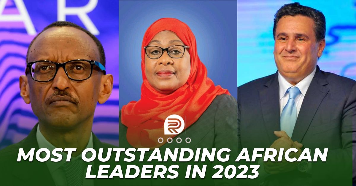 7 Most Outstanding African Leaders In 2023