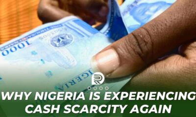 Why Nigeria Is Experiencing Cash Scarcity Again