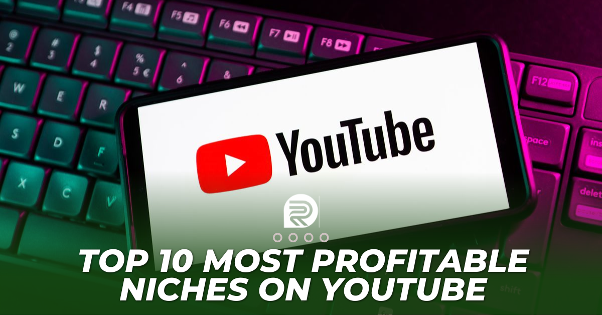 Top 10 most profitable niches on YouTube