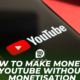 How to make money on YouTube without monetisation