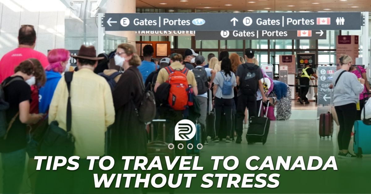 7 Tips On How To Travel To Canada Without Stress In 2024   7 Tips To Travel To Canada Without Stress In 2024 