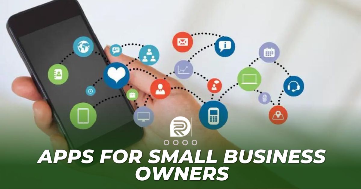 Apps You Should Have As A Small Business Owner