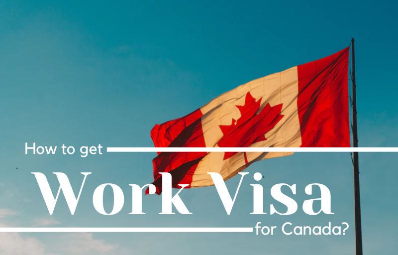 7 Ways To Get A Work Visa In Canada In 2024