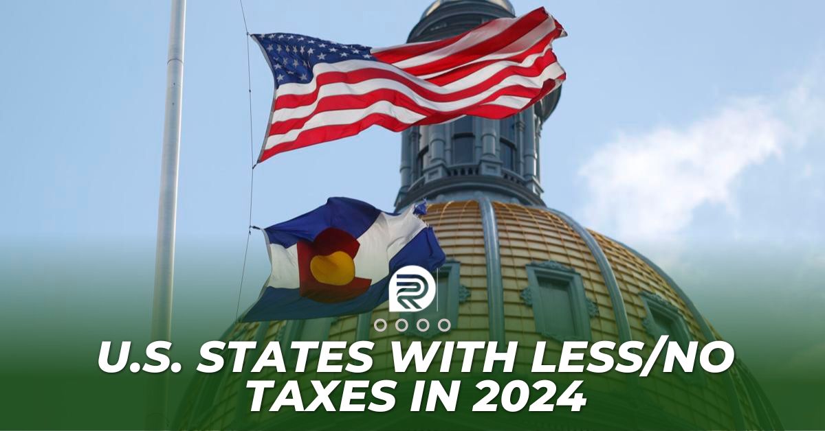 U.S. States With Less/No Taxes In 2024